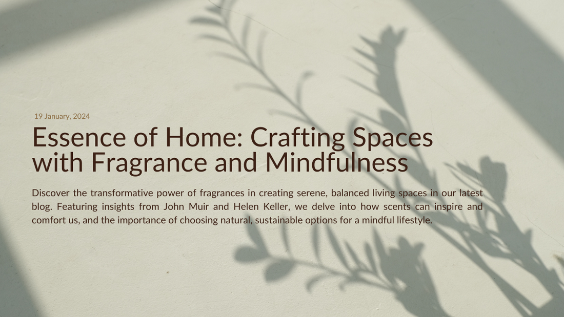 Essence of Home: Crafting Spaces with Fragrance and Mindfulness